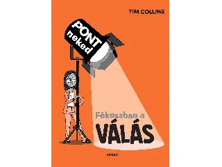 COLLINS, TIM: FÓKUSZBAN A VÁLÁS - PONT NEKED