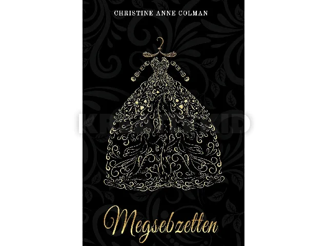 COLMAN, CHRISTINE ANNE: MEGSEBZETTEN
