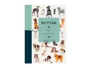 CONN, ANETTE: KUTYÁK - KÖNYV ÉS JÁTÉK EGYBEN