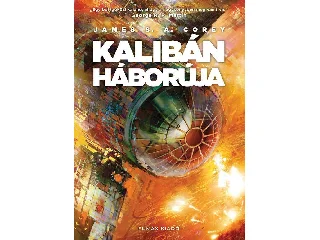 COREY, JAMES S.A.: KALIBÁN HÁBORÚJA