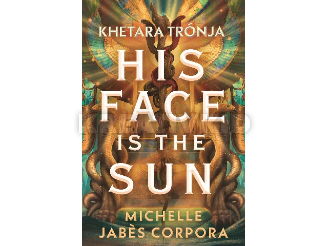 CORPORA JABÉS, MICHELLE: HIS FACE IS THE SUN - KHETARA TRÓNJA