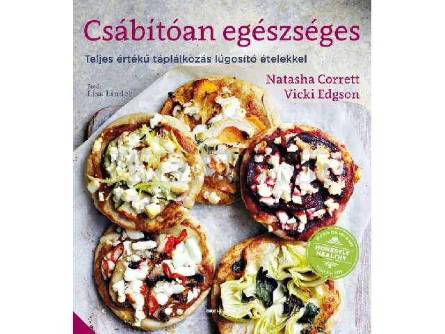 CORRETT, NATASHA - EDGSON, VICKI: CSÁBÍTÓAN EGÉSZSÉGES - TELJES ÉRTÉKŰ TÁPLÁLKOZÁS LÚGOSÍTÓ ÉTELEKKEL