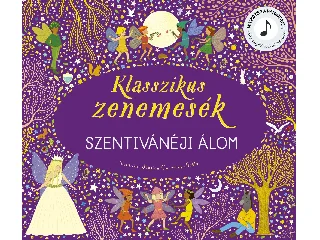 COURTNEY-TICKLE, JESSICA: KLASSZIKUS ZENEMESÉK - SZENTIVÁNÉJI ÁLOM