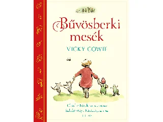 COWIE, VICKY: BŰVÖSBERKI MESÉK