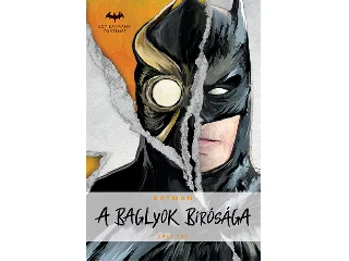 COX, GREG: BATMAN - A BAGLYOK BÍRÓSÁGA