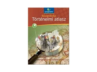 CR0082: KÖZÉPISKOLAI TÖRTÉNELMI ATLASZ (2013-AS ÁTDOLGOZÁS)- CR0082