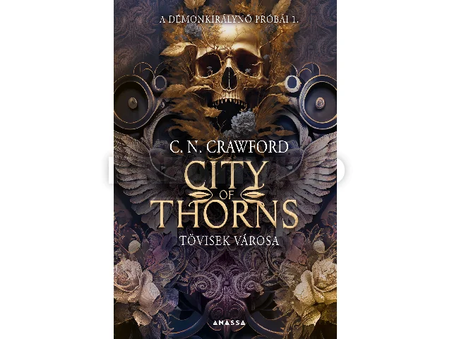 CRAWFORD, C.N.: CITY OF THORNS - TÖVISEK VÁROSA