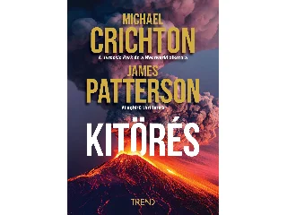 CRICHTON, MICHAEL- PATERSON, JAMES: KITÖRÉS
