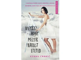 CRNKIC, KENAN: VIGYÁZZ, HOGY MELYIK FARKAST ETETED