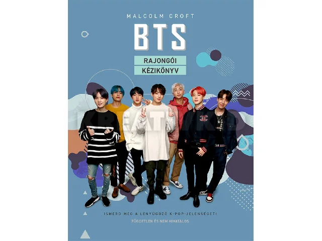 CROFT, MALCOLM: BTS - RAJONGÓI KÉZIKÖNYV
