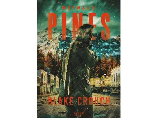 CROUCH, BLAKE: WAYWARD PINES