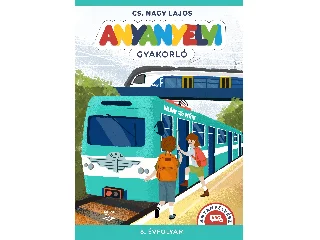 CS. NAGY LAJOS: ANYANYELVI GYAKORLÓ - 8. ÉVFOLYAM ( ANYANYELVÉSZ)