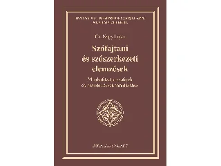 CS. NAGY LAJOS: SZÓFAJTANI ÉS SZÓSZERKEZETI ELEMZÉSEK