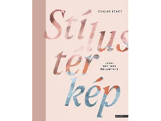 CSALÁR BENCE: STÍLUSTÉRKÉP