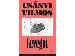 CSÁNYI VILMOS: LEVEGŐT - LÉLEGZETELÁLLÍTÓ ETOLÓGIA