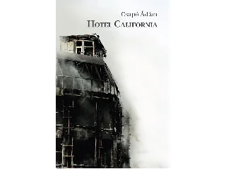 CSAPÓ ÁDÁM: HOTEL CALIFORNIA