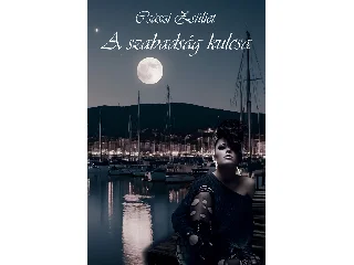 CSÁSZI ZSÜLIET: A SZABADSÁG KULCSA