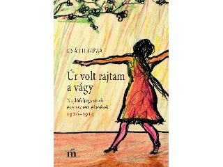 CSÁTH GÉZA: ÚR VOLT RAJTAM A VÁGY