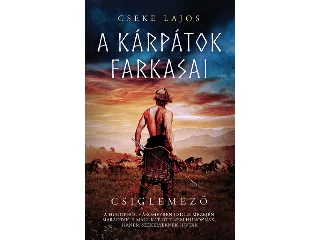 CSEKE LAJOS: A KÁRPÁTOK FARKASAI - CSIGLEMEZŐ