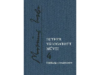 CSEPREGI ZOLTÁN[SZERK.]: LUTHER VÁLOGATOTT MŰVEI 4.