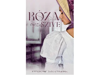 CSERNOVSZKI-NAGY ALEXANDRA: RÓZA SZÍVE