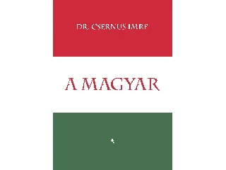 CSERNUS IMRE DR.: A MAGYAR