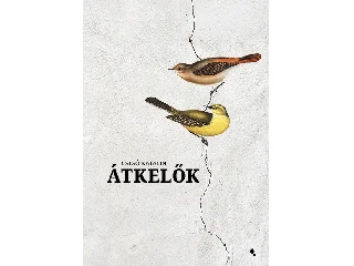 CSIGÓ KATALIN: ÁTKELŐK - KÖTÖTT