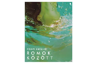 CSIGÓ KATALIN: ROMOK KÖZÖTT