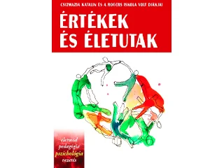 CSIZMAZIA KATALIN: ÉRTÉKEK ÉS ÉLETUTAK