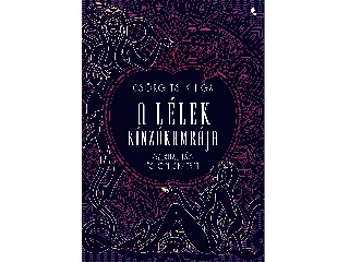 CSÖRGITS KINGA: A LÉLEK KÍNZÓKAMRÁJA - SZEXUALITÁS ÉS ÖNISMERET
