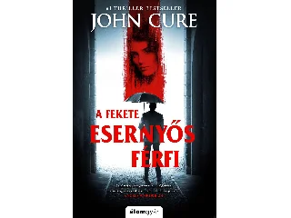 CURE, JOHN: A FEKETE ESERNYŐS FÉRFI