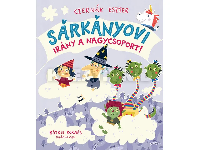 CZERNÁK ESZTER: SÁRKÁNYOVI - IRÁNY A NAGYCSOPORT!