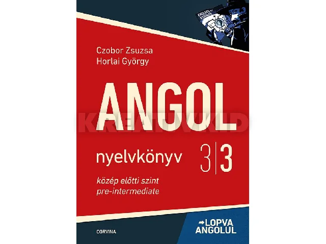 CZOBOR ZSUZSA - HORLAI GYÖRGY: LOPVA ANGOLUL - ANGOL NYELVKÖNYV 3/3.