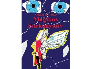 D. CARTER, SCARLETT: MÁGIKUS SÁRKÁNYSZÍV