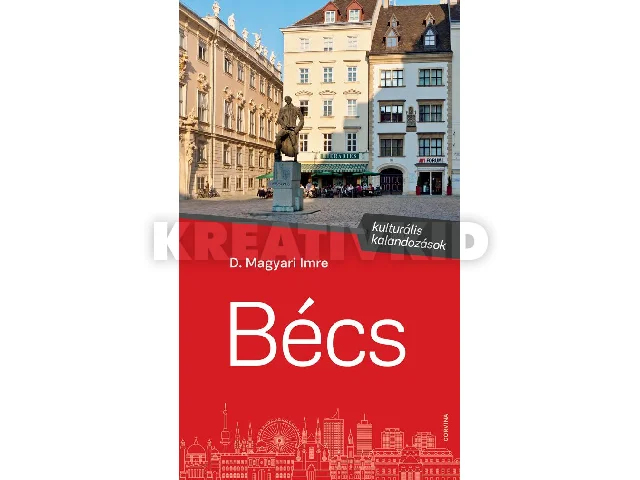 D. MAGYARI IMRE: BÉCS - KULTURÁLIS KALANDOZÁSOK