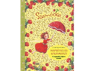 DAHLE, STEFANIE: SZAMÓCKA - NAPSÜTÉS ÉS EPERVARÁZS