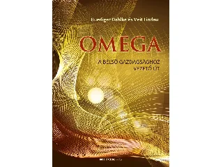 DAHLKE, RUEDIGER - LINDAU, VEIT: OMEGA - A BELSŐ GAZDAGSÁGOZ VEZETŐ ÚT