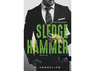 DANGELICO, P.: SLEDGEHAMMER - KŐTÖRŐ (SZERETNI NEHÉZ 2.)