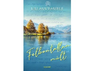 DANIELS, LILI ANN: FELBONTATLAN MÚLT