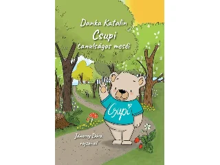 DANKA KATALIN: CSUPI TANULSÁGOS MESÉI