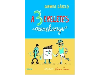 DARVASI LÁSZLÓ: A 3 EMELETES MESEKÖNYV