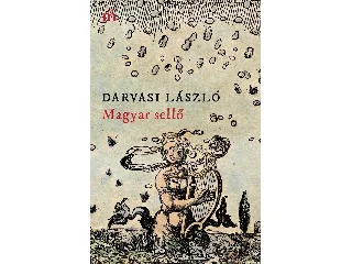 DARVASI LÁSZLÓ: MAGYAR SELLŐ