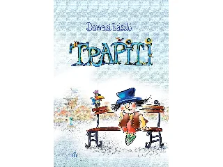 DARVASI LÁSZLÓ: TRAPITI, AVAGY A NAGY TÖKFŐZELÉK-HÁBORÚ