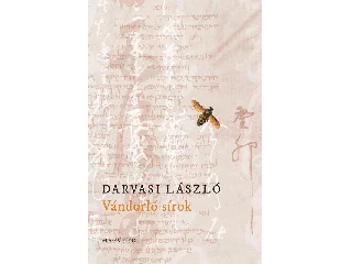 DARVASI LÁSZLÓ: VÁNDORLÓ SÍROK