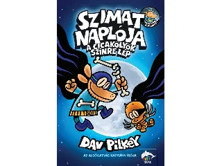 DAV PILKEY: SZIMAT NAPLÓJA - A CICAKÖLYÖK SZÍNRE LÉP