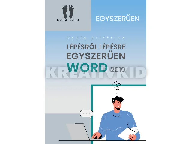 DÁVID KRISZTINA: LÉPÉSRŐL LÉPÉSRE EGYSZERŰEN - WORD 2019