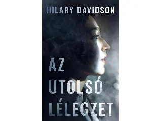 DAVIDSON, HILARY: AZ UTOLSÓ LÉLEGZET