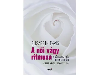 DAVIS, ELIZABETH: A NŐI VÁGY RITMUSA