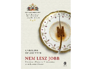 DE GRUYTER, CAROLINE: NEM LESZ JOBB