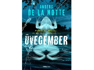 DE LA MOTTE, ANDERS: ÜVEGEMBER